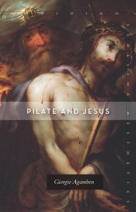 Agamben Pilate Jesus 2015
